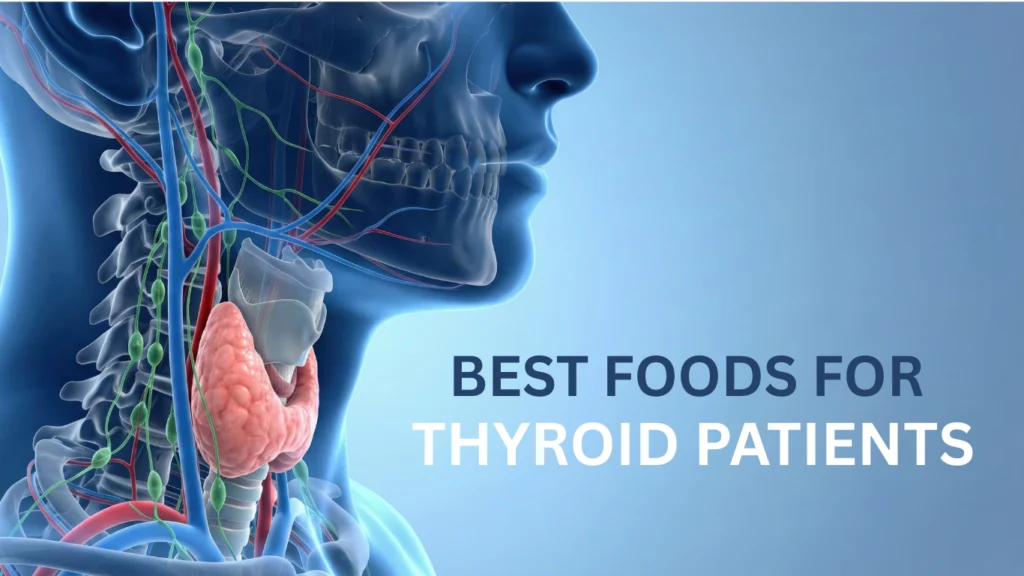 Best Foods for Thyroid Patients
