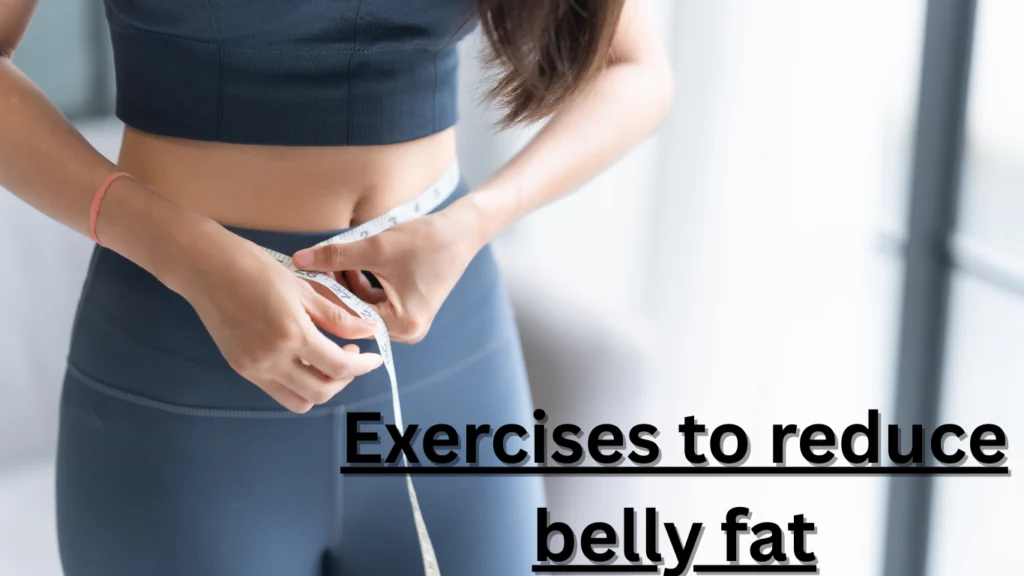 Best exercises to reduce belly fat
